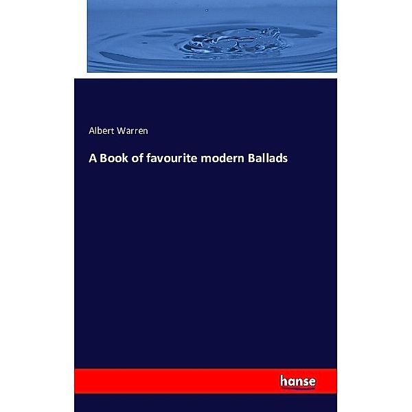 A Book of favourite modern Ballads, Albert Warren