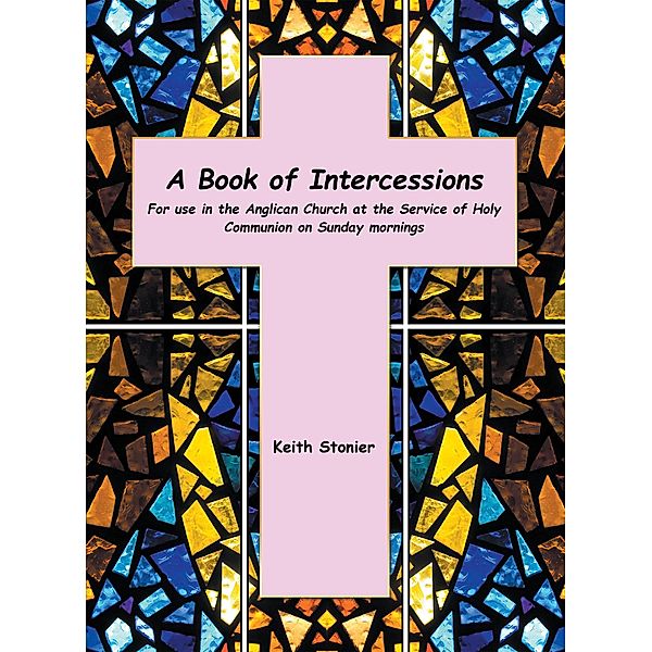 A Book of Intercessions, Keith Stonier