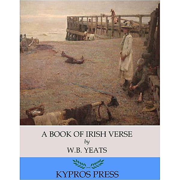 A Book of Irish Verse, W. B. Yeats