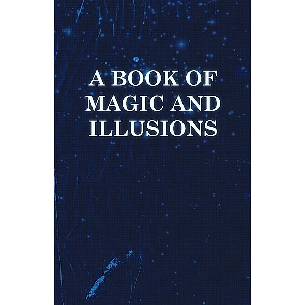 A Book of Magic and Illusions, Anon