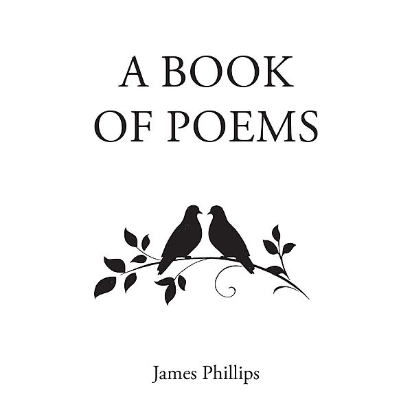 A Book of Poems, James Phillips