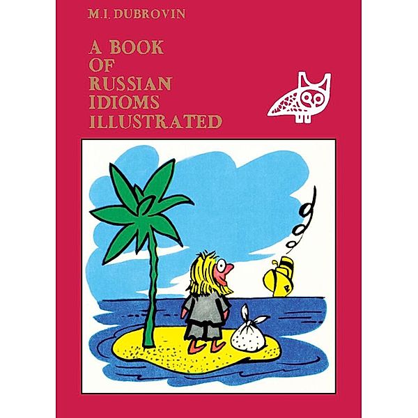 A Book of Russian Idioms Illustrated, M. I. Dubrovin