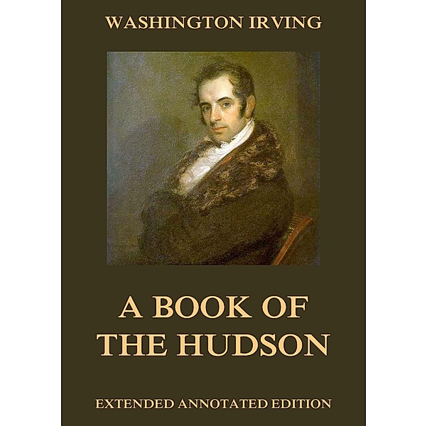A Book Of The Hudson, Washington Irving
