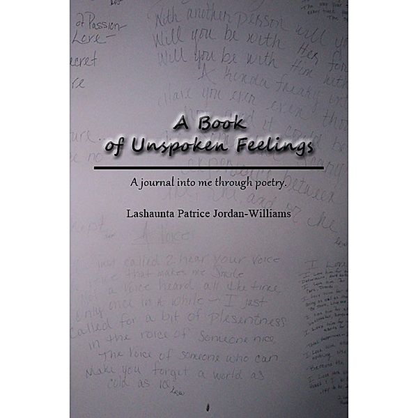 A Book of Unspoken Feelings, Lashaunta Patrice Jordan Williams