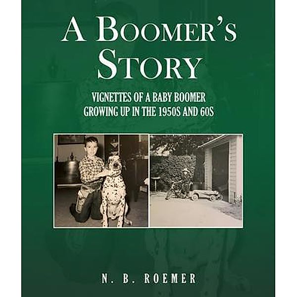 A Boomer's Story, N. B. Roemer