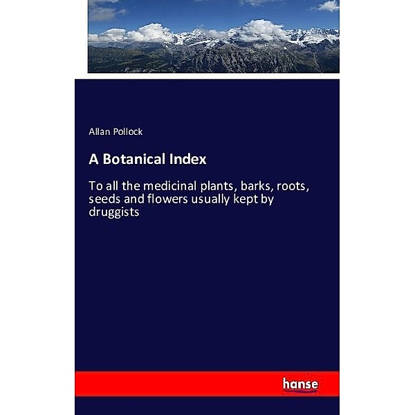 A Botanical Index, Allan Pollock