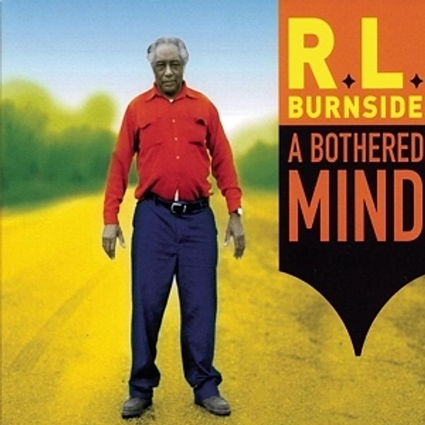 A Bothered Mind, R.l. Burnside