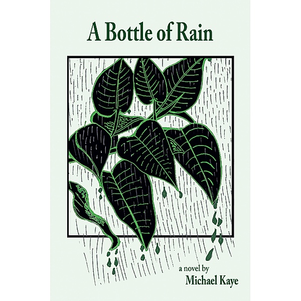A Bottle of Rain, Michael Kaye