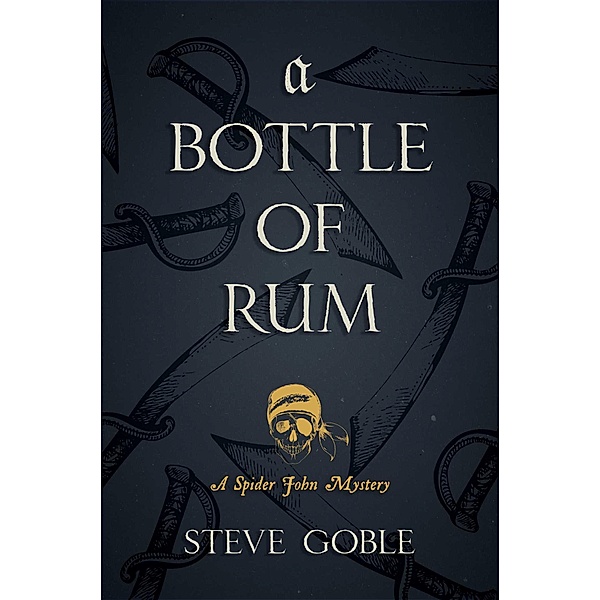 A Bottle of Rum, Steve Goble