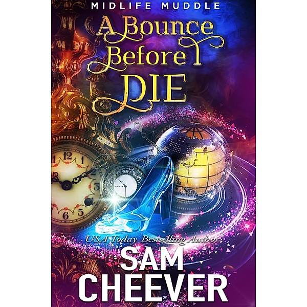 A Bounce Before I Die (Midlife Muddle, #2) / Midlife Muddle, Sam Cheever