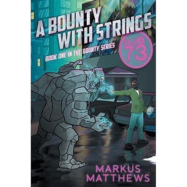 A Bounty with Strings / The Bounty Series Bd.1, Markus Matthews