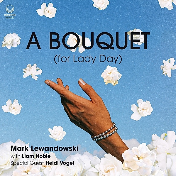 A Bouquet (For Lady Day), Mark Lewandowski