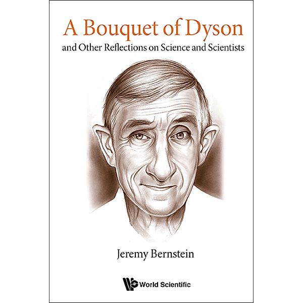 A Bouquet of Dyson, Jeremy Bernstein