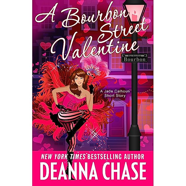 A Bourbon Street Valentine (A Bourbon Street Short Story), Deanna Chase