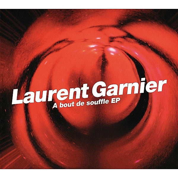 A Bout De Souffle Ep (Vinyl), Laurent Garnier