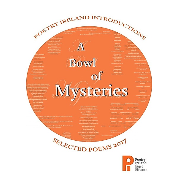 A Bowl of Mysteries: Poetry Ireland Introductions 2017, Paul Lenehan
