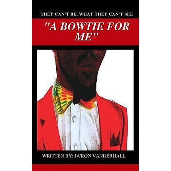 A Bowtie For Me / Symbolic V, Ja'Ron Vanderhall