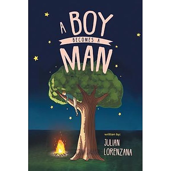 A Boy Becomes A Man / Julian Lorenzana, Julian Lorenzana