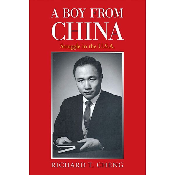 A Boy from China, Richard T. Cheng