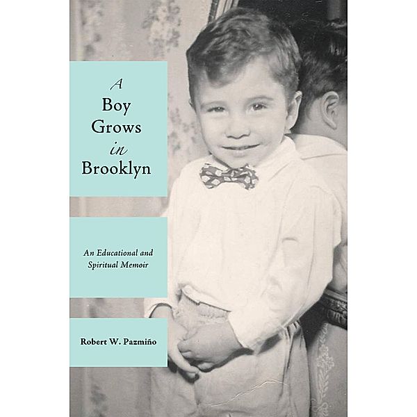 A Boy Grows in Brooklyn, Robert W. Pazmiño