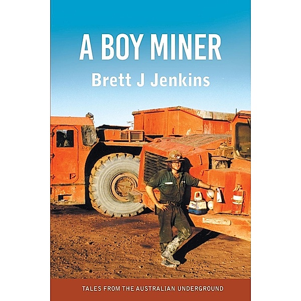 A Boy Miner, Brett J Jenkins