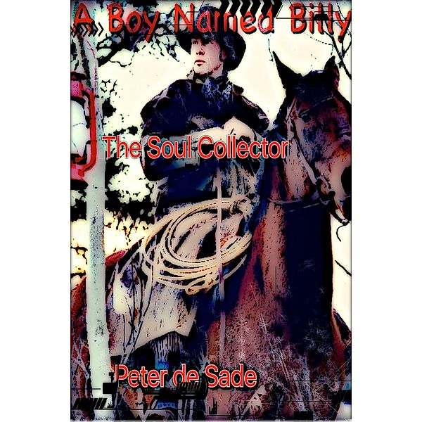A Boy Named Billy: The Soul Collector, Peter de Sade