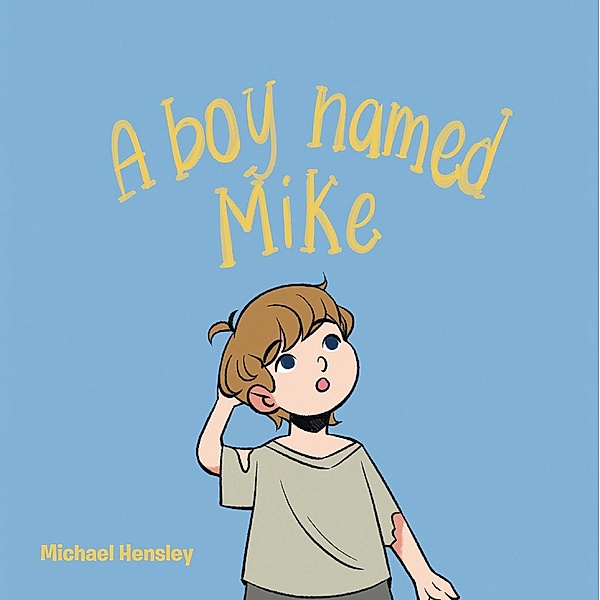 A boy named Mike, Michael Hensley