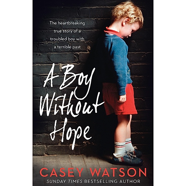 A Boy Without Hope, Casey Watson