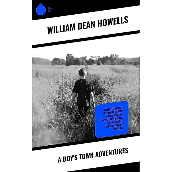 A Boy's Town Adventures, William Dean Howells