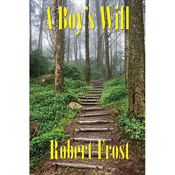 A Boy's Will, Robert Frost