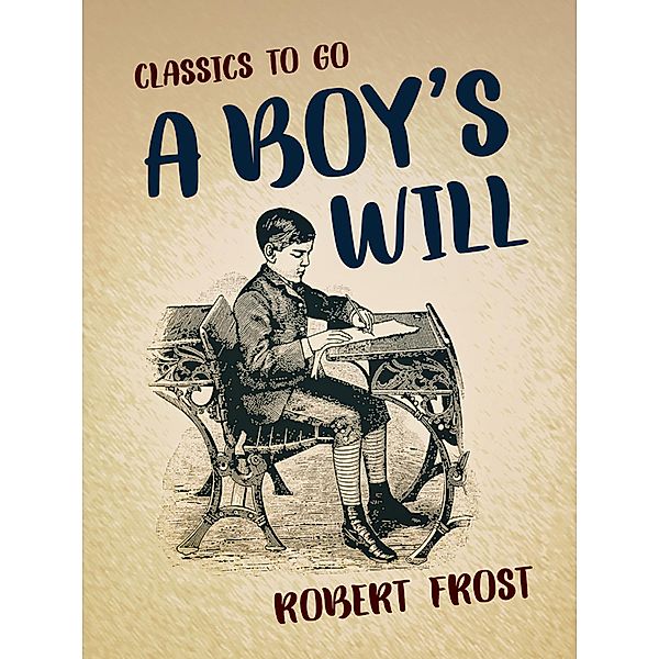 A Boy's Will, Robert Frost