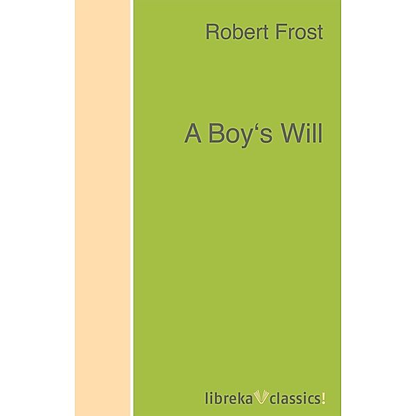 A Boy's Will, Robert Frost