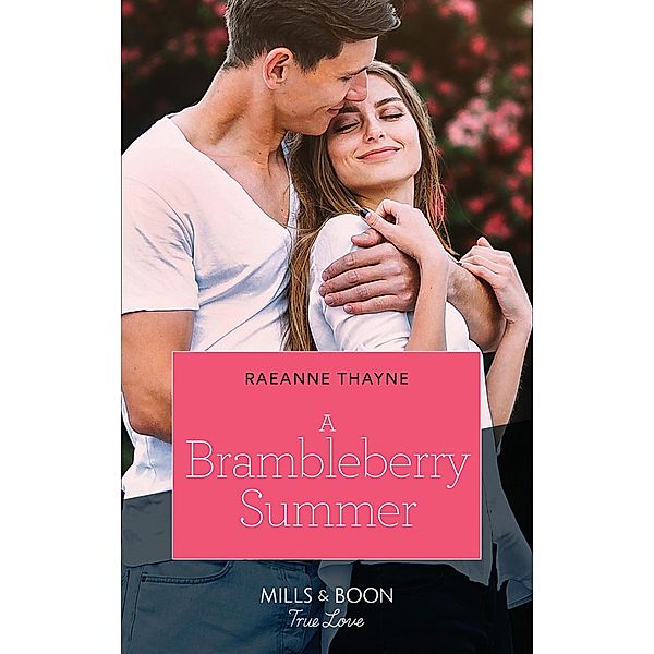 A Brambleberry Summer (Mills & Boon True Love), Raeanne Thayne