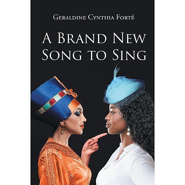 A Brand New Song to Sing, Geraldine Cynthia Forté