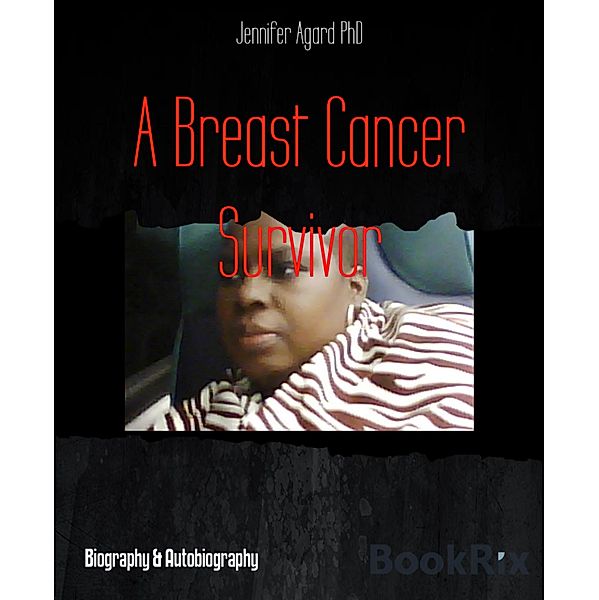 A Breast Cancer Survivor, Jennifer Agard