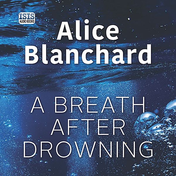 A Breath After Drowning, Alice Blanchard