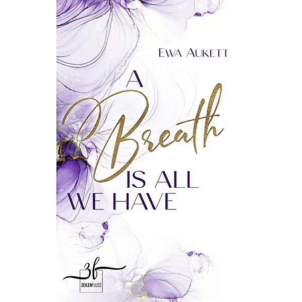 A Breath Is All We Have / All we have Bd.1, Ewa Aukett
