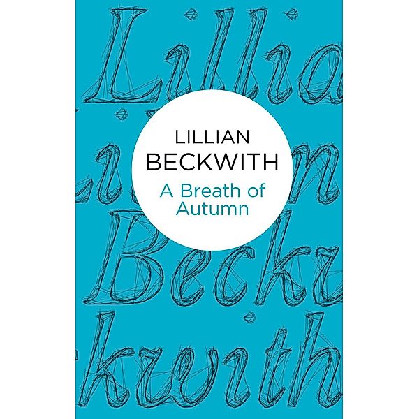 A Breath of Autumn, Lillian Beckwith