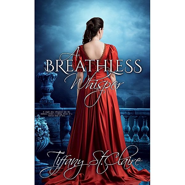 A Breathless Whisper (The Whisper Series, #4) / The Whisper Series, Tiffany St. Claire