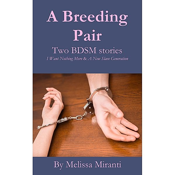 A Breeding Pair, Melissa Miranti