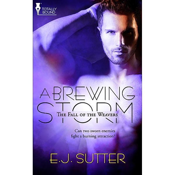 A Brewing Storm / The Fall of the Weavers, E. J. Sutter