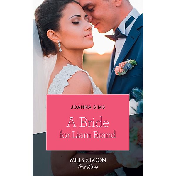 A Bride For Liam Brand / The Brands of Montana Bd.7, Joanna Sims