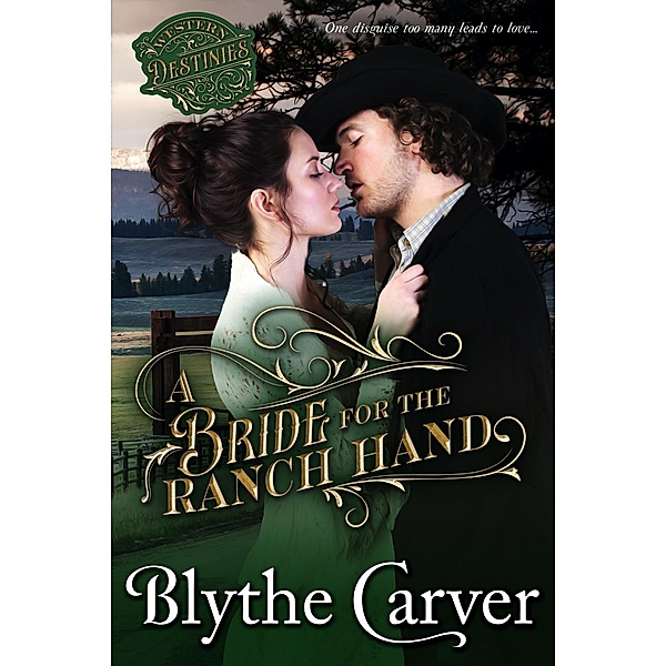 A Bride for the Ranch Hand (Western Destinies, #4) / Western Destinies, Blythe Carver
