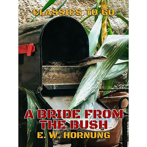 A Bride from the Bush, E. W. Hornung