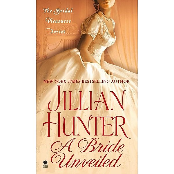 A Bride Unveiled / The Bridal Pleasures Bd.3, Jillian Hunter