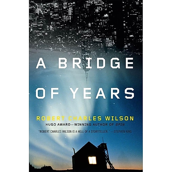 A Bridge of Years, Robert Charles Wilson