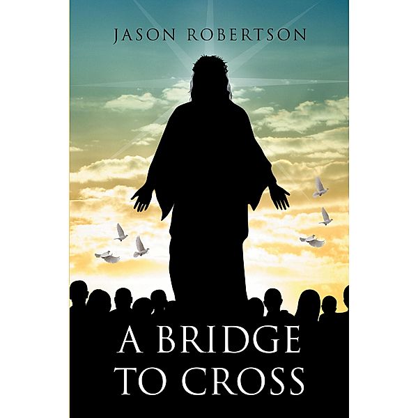 A Bridge to Cross, Jason Robertson