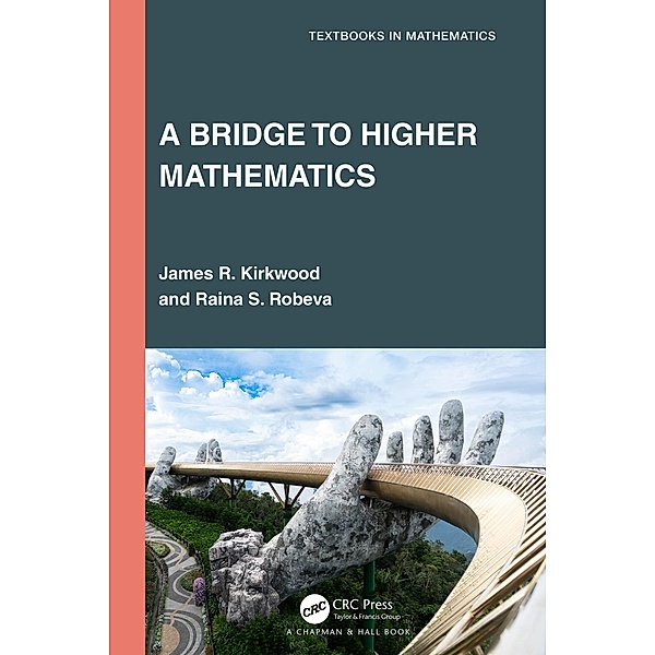 A Bridge to Higher Mathematics, James R. Kirkwood, Raina S. Robeva