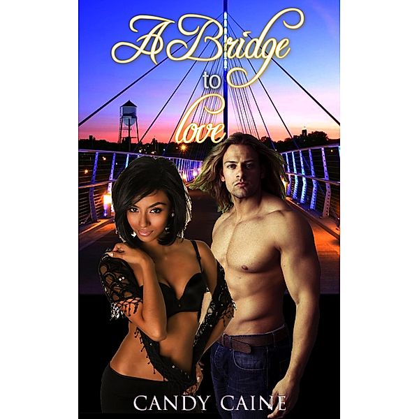 A Bridge to Love, Candy Caine