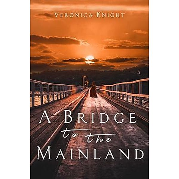 A Bridge to the Mainland, Veronica Knight